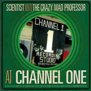 Scientist Meets The Crazy Mad Professor - At Channel One download free