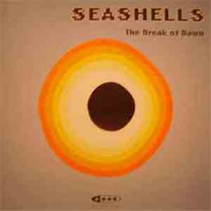 Seashells - The Break Of Dawn download free