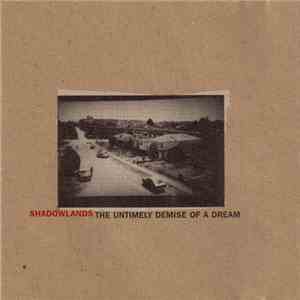 Shadowlands - The Untimely Demise Of A Dream download free