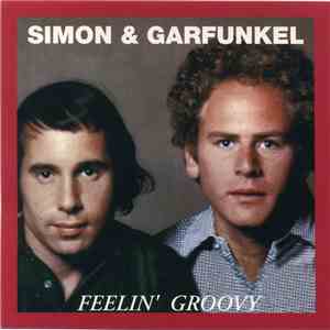 Simon & Garfunkel - Feelin' Groovy download free