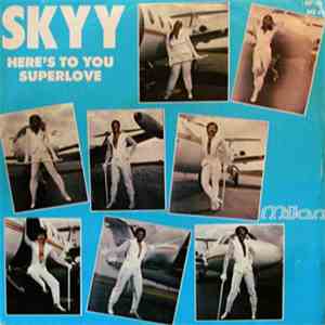 Skyy - Here's To You / Superlove download free