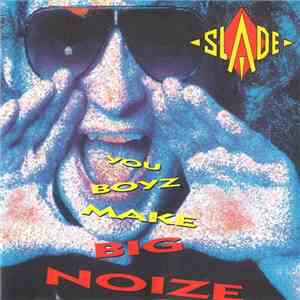 Slade - You Boyz Make Big Noize download free
