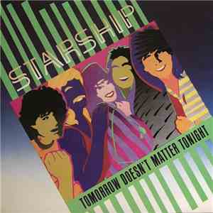 Starship  - Tomorrow Doesn't Matter Tonight download free