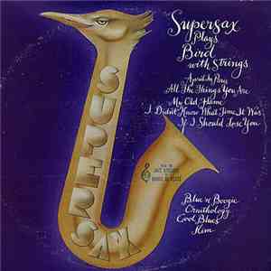 Supersax - Supersax Plays Bird With Strings download free