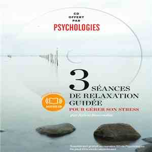 Sylvie Roucoules - 3 Séances De Relaxation Guidée Pour Gérer Son Stress download free