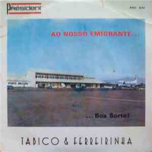 Tabico & Ferreirinha - Ao Nosso Emigrante... ...Boa Sorte! download free