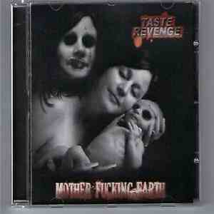 Taste Revenge - Mother Fucking Earth download free