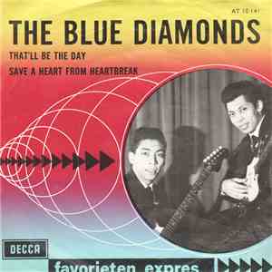 The Blue Diamonds - That'll Be The Day / Save A Heart From Heartbreak download free
