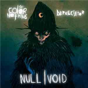 The Color Nothing, Depreciator - Null/Void download free