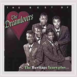 The Dreamlovers - The Best Of The Dreamlovers - The Heritage Years Plus... download free