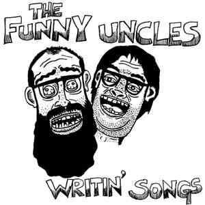 The Funny Uncles - Writin' Songs download free