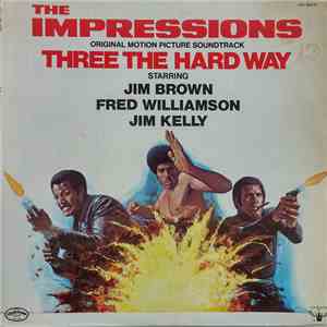 The Impressions - Three The Hard Way (Original Motion Picture Soundtrack) download free