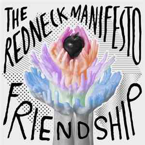 The Redneck Manifesto - Friendship download free