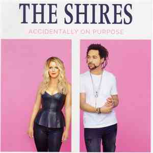 The Shires - Accidentally On Purpose download free