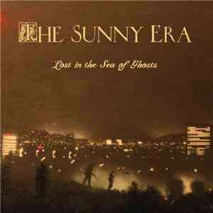 The Sunny Era - Lost In The Sea Of Ghosts download free