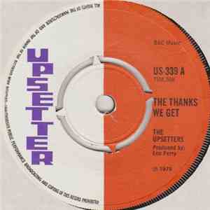 The Upsetters - The Thanks We Get / Hurry Up download free