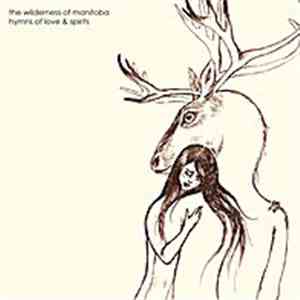 The Wilderness Of Manitoba - Hymns Of Love & Spirits download free