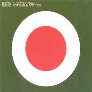 Thievery Corporation - The Richest Man In Babylon download free