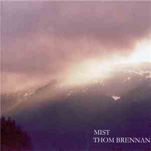 Thom Brennan - Mist download free