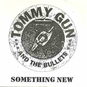 Tommy Gun And The Bullets - Something New download free