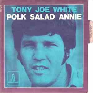 Tony Joe White - Polk Salad Annie download free