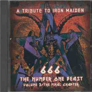 Various - A Tribute To Iron Maiden: 666 The Number One Beast Volume 2/The Final Chapter download free