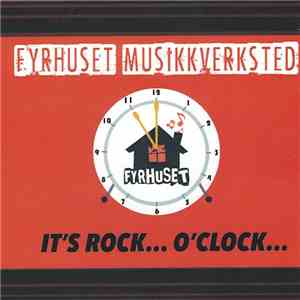 Various - Fyrhuset Musikkverksted: It's rock... O'Clock... download free