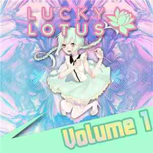 Various - Lucky Lotus Volume 1 download free