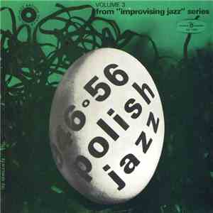 Various - Polish Jazz 1946-1956 vol. 3 – From "Improvising Jazz" Series – Polish Jazz Archive Series download free