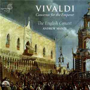 Vivaldi, The English Concert, Andrew Manze - Concertos For The Emperor download free