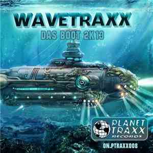 Wavetraxx - Das Boot 2K13 download free